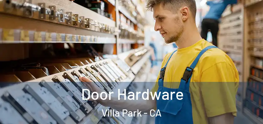  Door Hardware Villa Park - CA