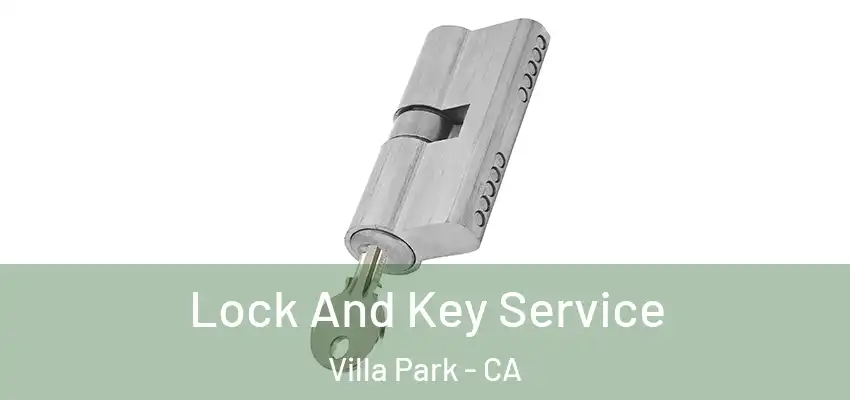  Lock And Key Service Villa Park - CA